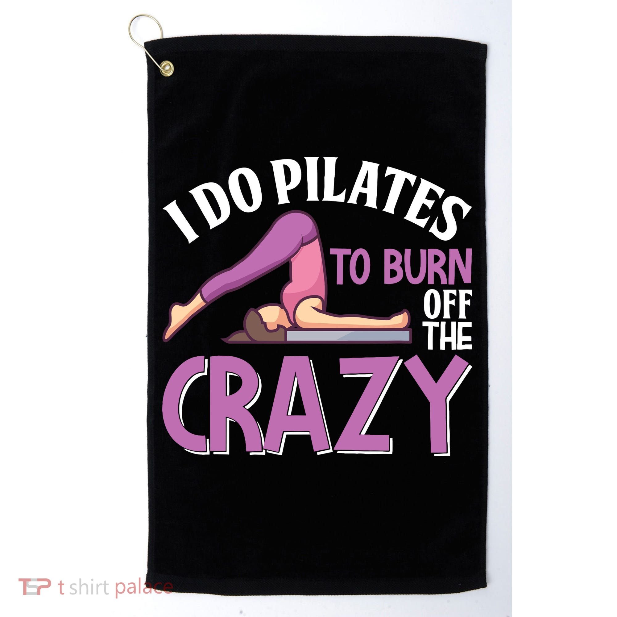 Funny Pilates Saying Pilates Trainer Contrology Instructor Golf Towel