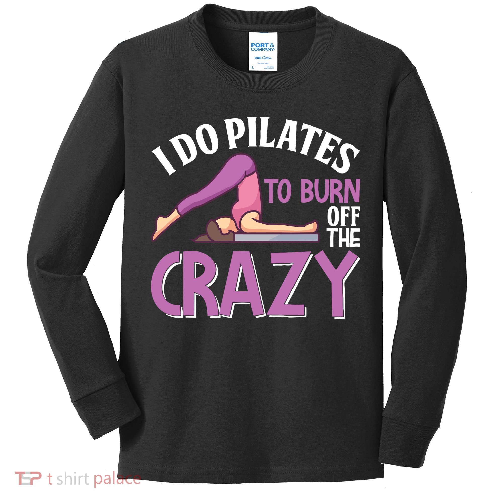 Funny Pilates Saying Pilates Trainer Contrology Instructor Kids Long Sleeve Shirt