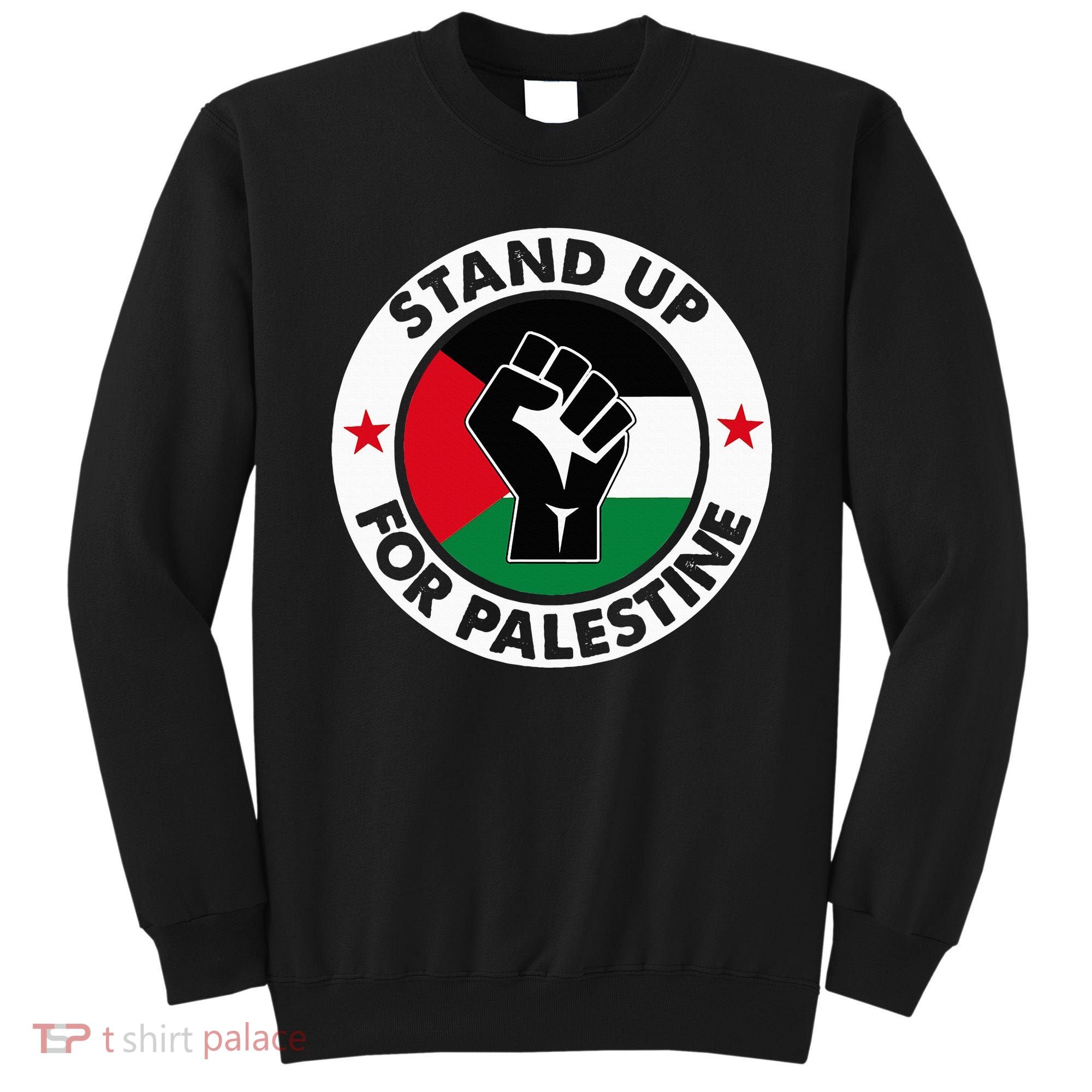 Free Palestine Stand up For Palestine Sweatshirt