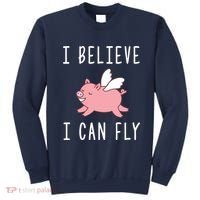 Flying Pig Shirts When Pigs Fly I Believe I Can Fly Sweatshirt thumb 0