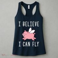 Flying Pig Shirts When Pigs Fly I Believe I Can Fly Women's Tank Top thumb 3