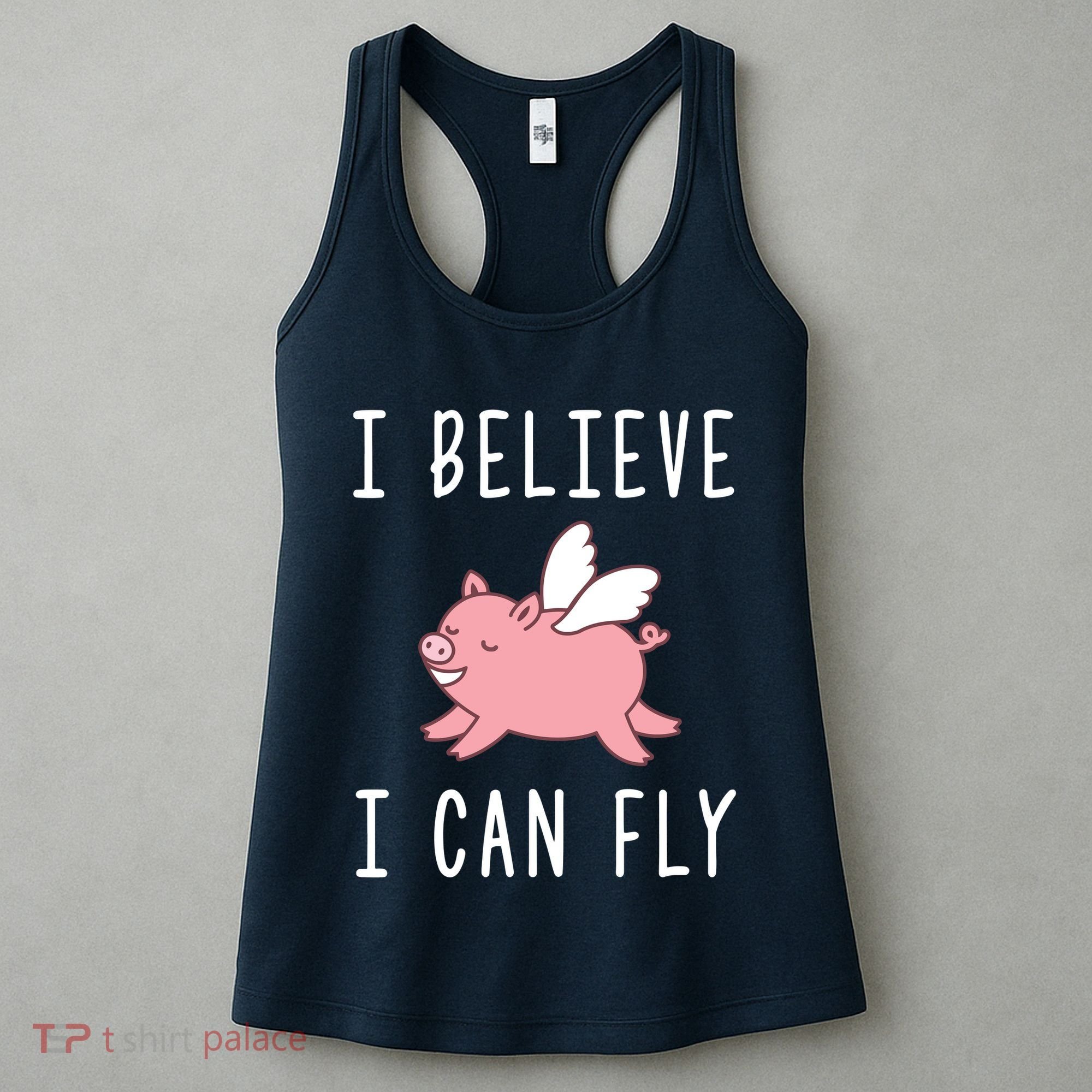 Flying Pig Shirts When Pigs Fly I Believe I Can Fly Women's Tank Top