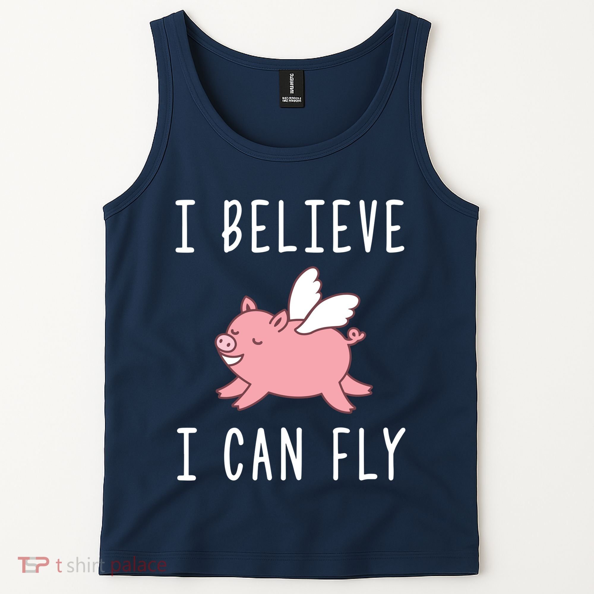 Flying Pig Shirts When Pigs Fly I Believe I Can Fly Tank Top