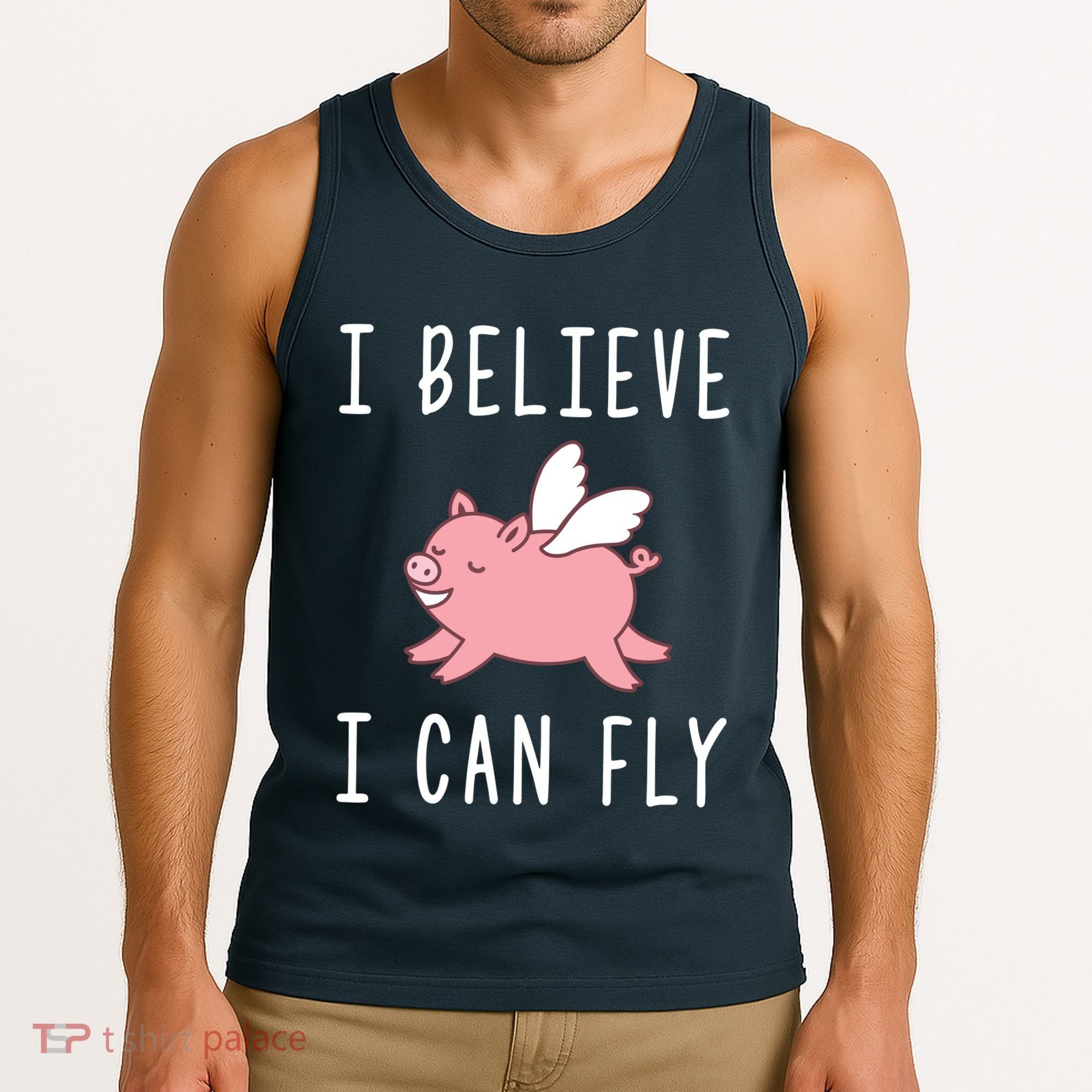 Flying Pig Shirts When Pigs Fly I Believe I Can Fly Tank Top