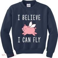 Flying Pig Shirts When Pigs Fly I Believe I Can Fly Kids Sweatshirt thumb 0