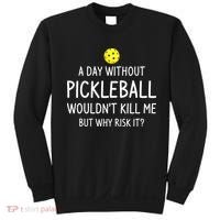 Funny Pickleball Saying Pickleball Player Sweatshirt thumb 0