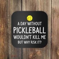 Funny Pickleball Saying Pickleball Player Coaster thumb 0