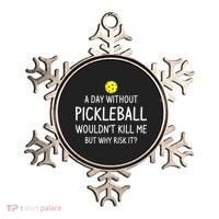 Funny Pickleball Saying Pickleball Player Ornament thumb 0