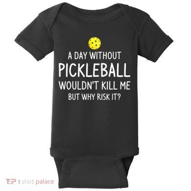 Funny Pickleball Saying Pickleball Player Baby Bodysuit