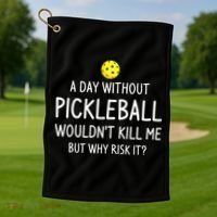 Funny Pickleball Saying Pickleball Player Golf Towel thumb 1