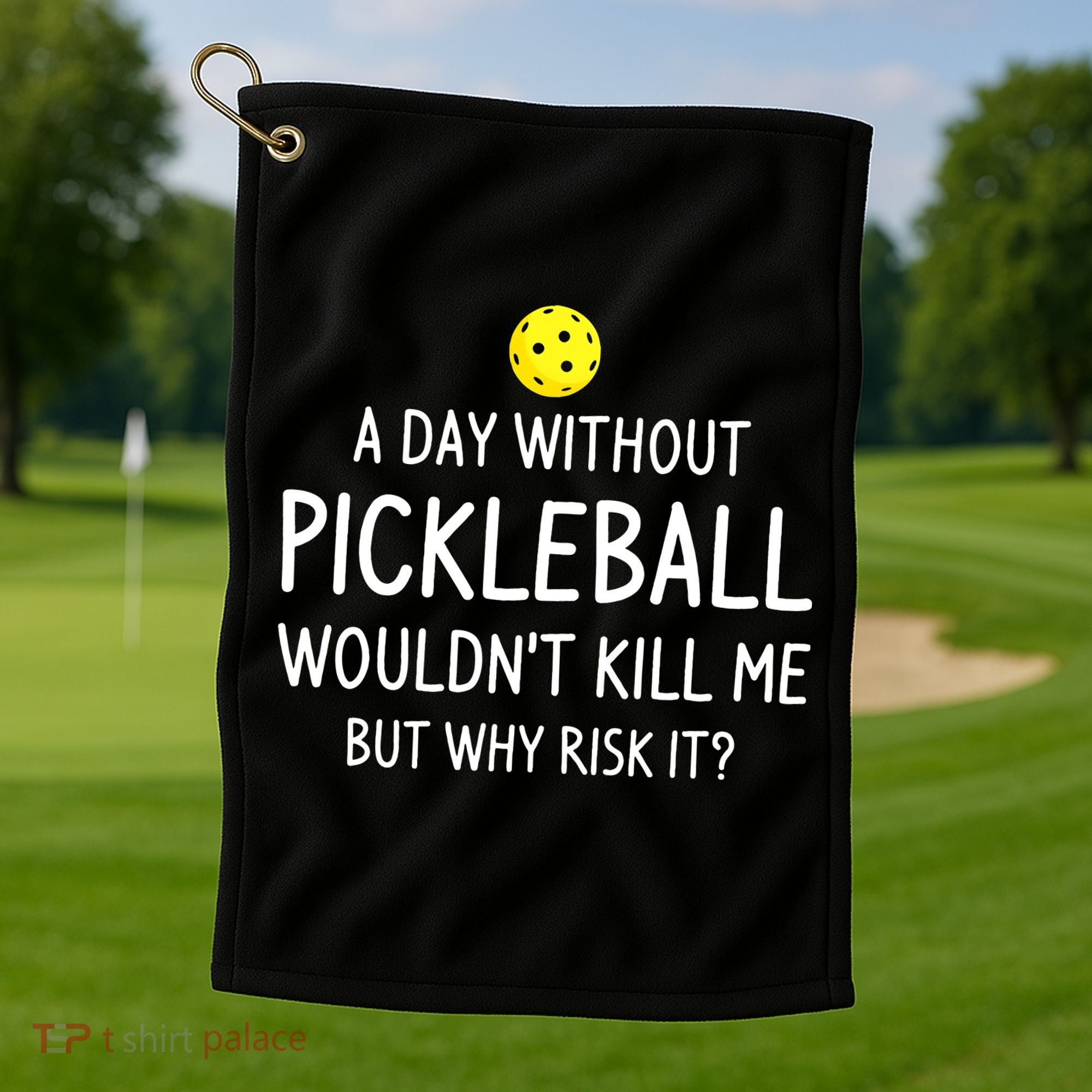 Funny Pickleball Saying Pickleball Player Golf Towel