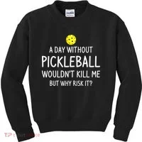 Funny Pickleball Saying Pickleball Player Kids Sweatshirt thumb 0