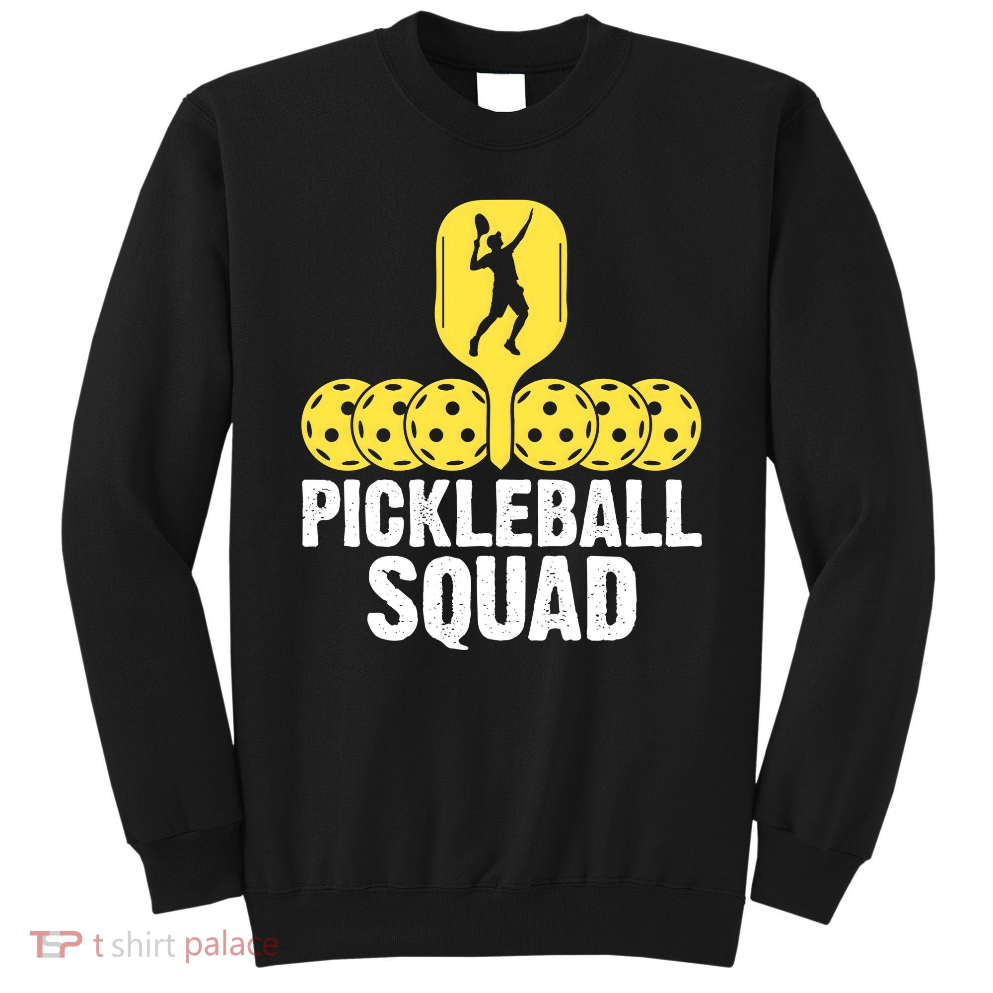 Funny Pickleball Squad Sport Gift Pickleball Player Sweatshirt