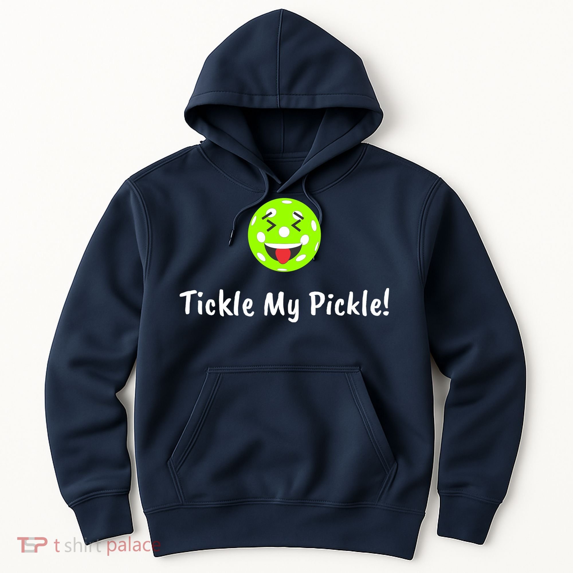 Fun Pickleball, Tickle My Pickle, Greatpickleballstuff Hoodie