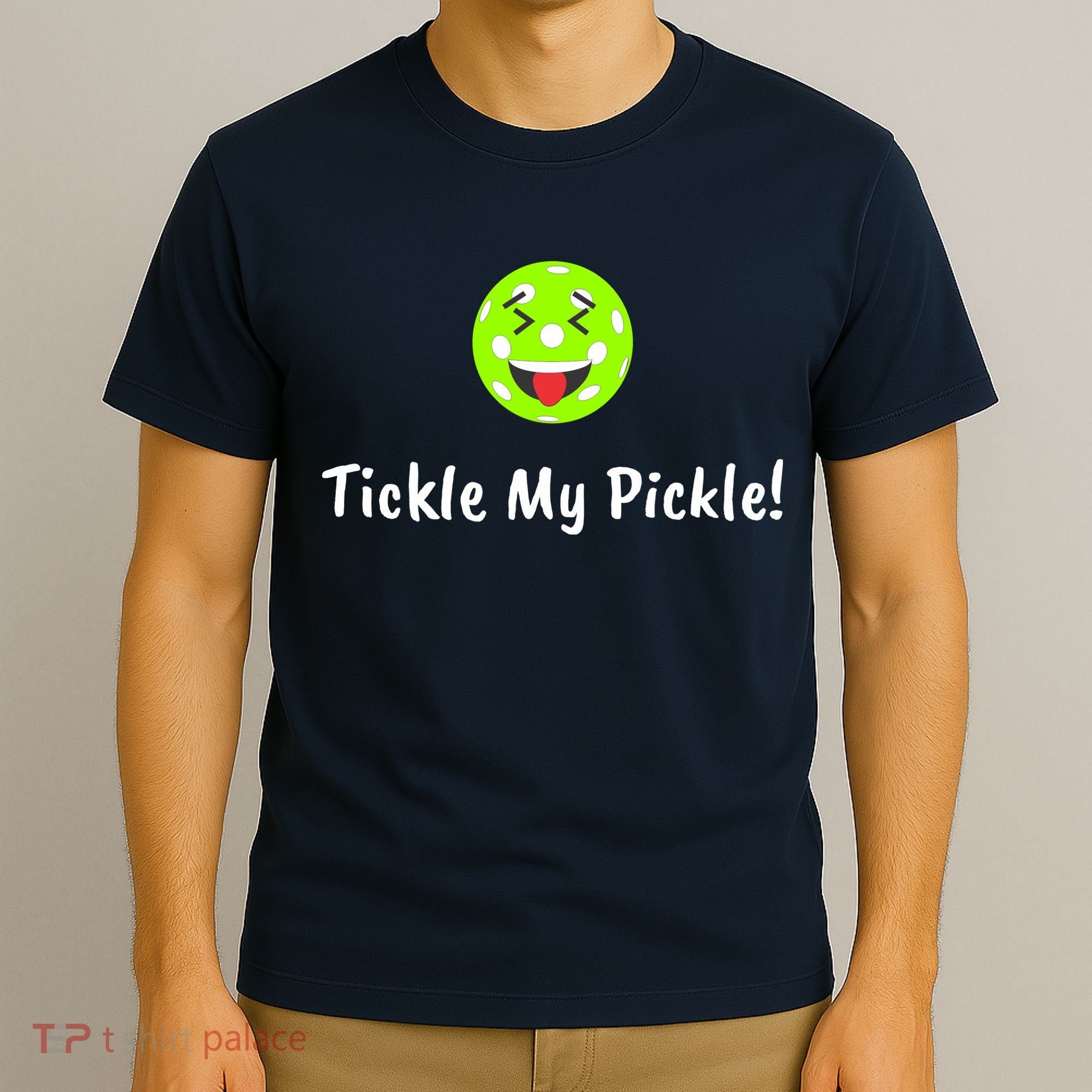 Fun Pickleball, Tickle My Pickle, Greatpickleballstuff T-Shirt