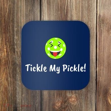 Fun Pickleball, Tickle My Pickle, Greatpickleballstuff Coaster