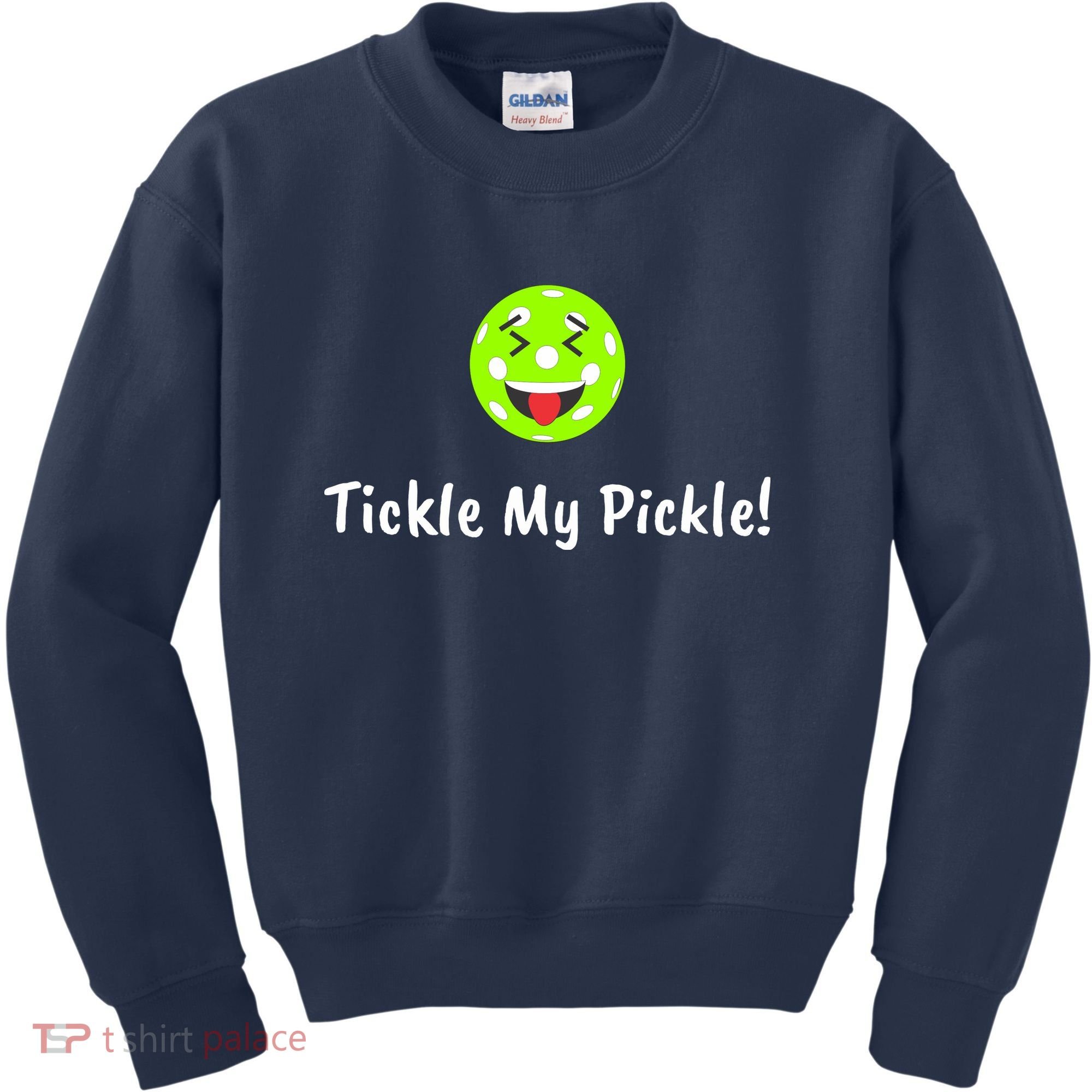 Fun Pickleball, Tickle My Pickle, Greatpickleballstuff Kids Sweatshirt