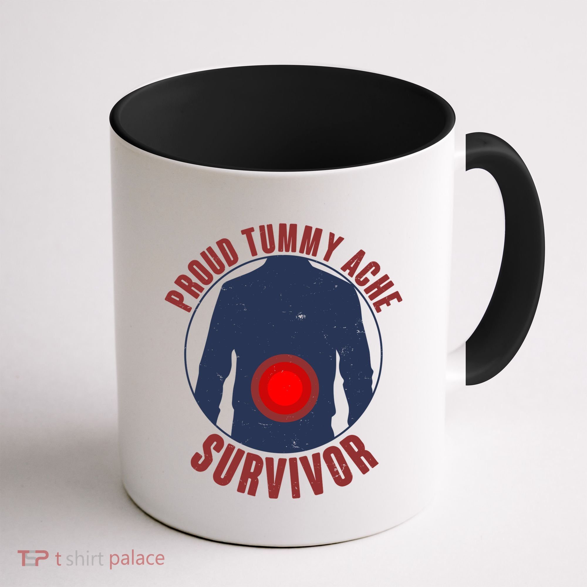 Funny Proud Tummy Ache Survivor Coffee Mug