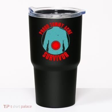 Funny Proud Tummy Ache Survivor Tumbler