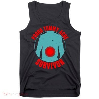 Funny Proud Tummy Ache Survivor Tank Top