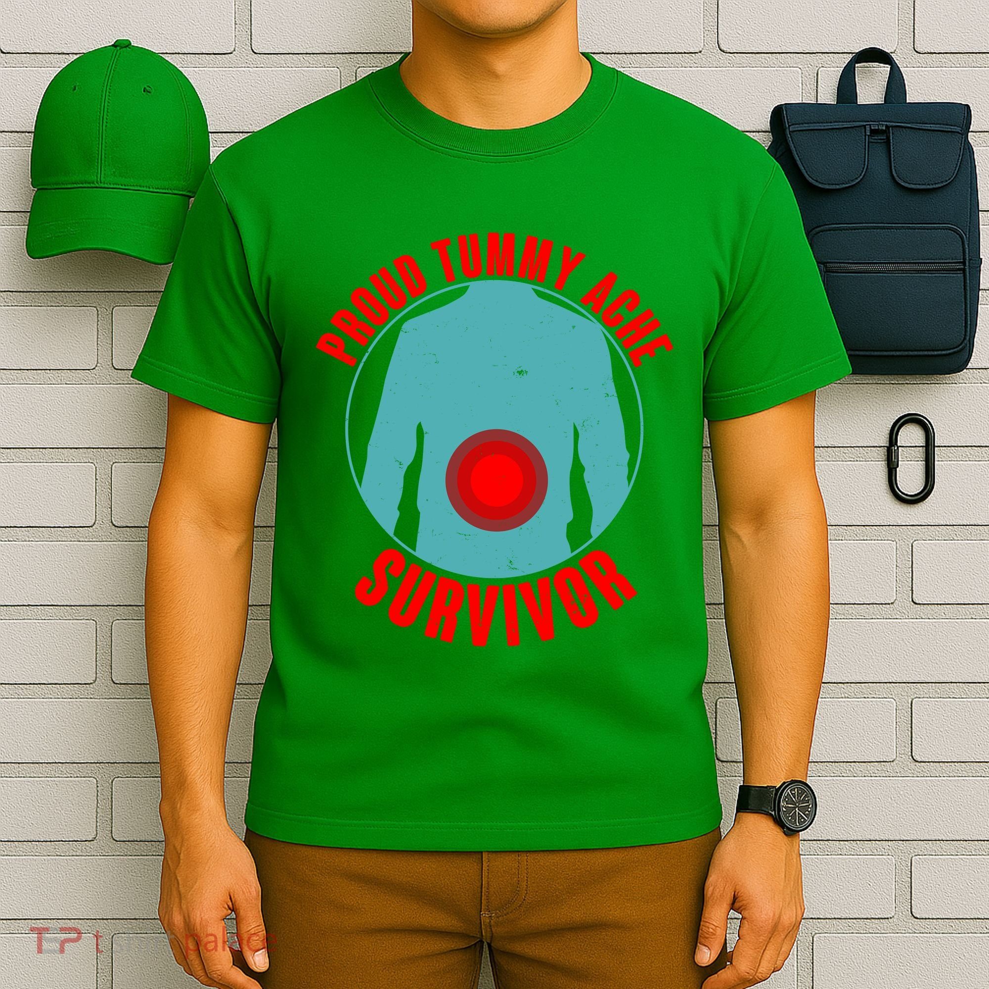 Funny Proud Tummy Ache Survivor T-Shirt