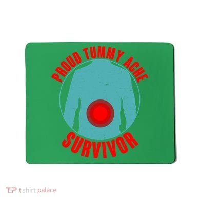 Funny Proud Tummy Ache Survivor Mousepad