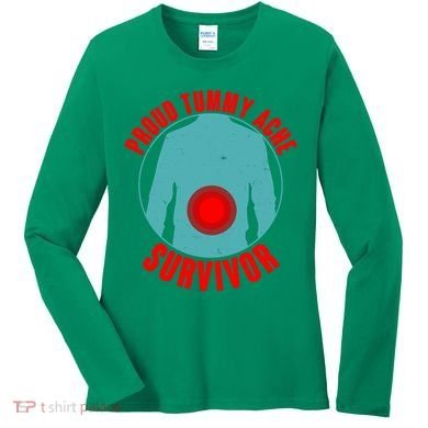 Funny Proud Tummy Ache Survivor Women's Long Sleeve Shirt