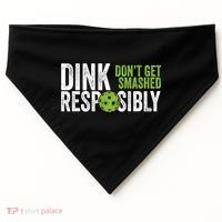 Funny Pickleball Team Clothing Dink Responsibly TShirt USA-Made Doggie Bandana thumb 0