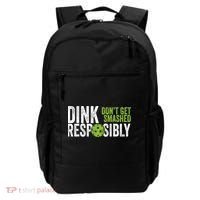 Funny Pickleball Team Clothing Dink Responsibly TShirt Backpack thumb 0