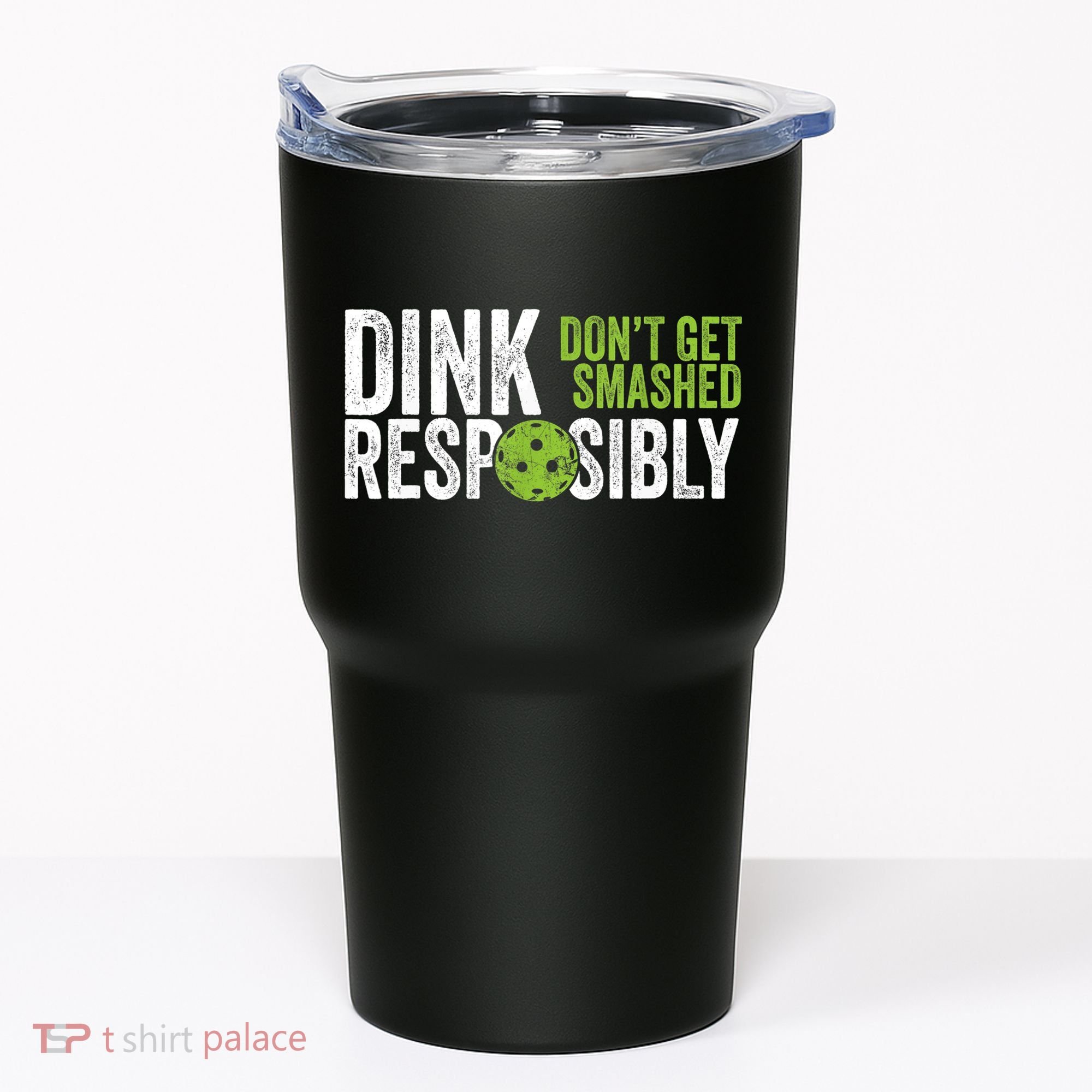 Funny Pickleball Team Clothing Dink Responsibly TShirt Tumbler