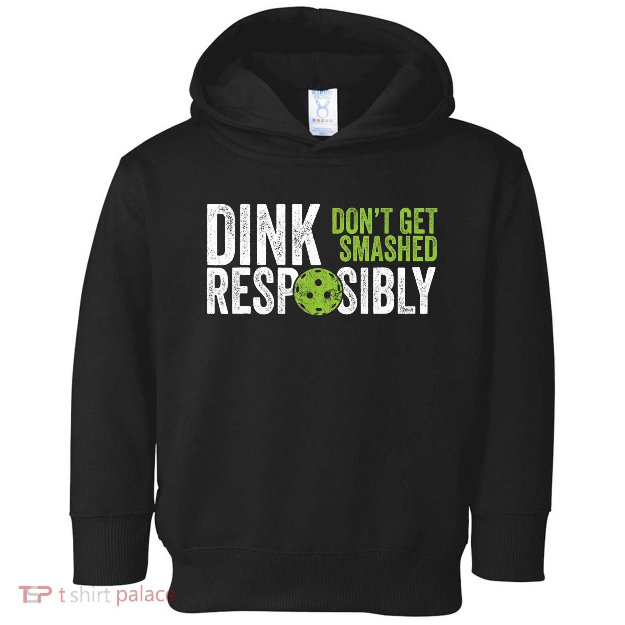 Funny Pickleball Team Clothing Dink Responsibly TShirt Toddler Hoodie
