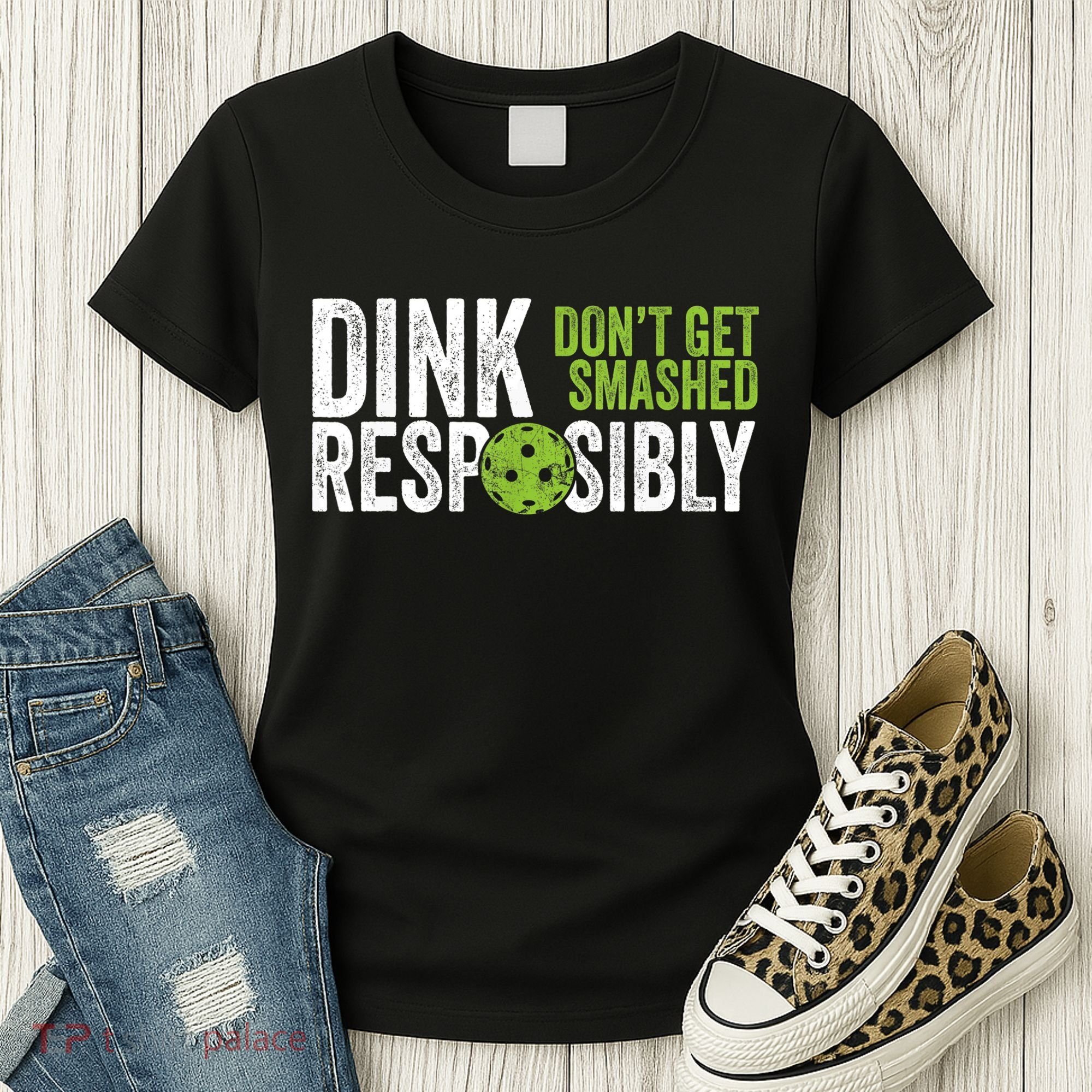 Funny Pickleball Team Clothing Dink Responsibly TShirt Women's T-Shirt