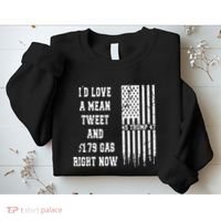Funny Pro Trump Fathers Day Gas Prices Mean Tweets July 4th Sweatshirt thumb 2
