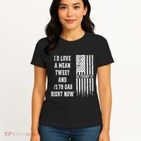 Funny Pro Trump Fathers Day Gas Prices Mean Tweets July 4th Women's T-Shirt thumb 4