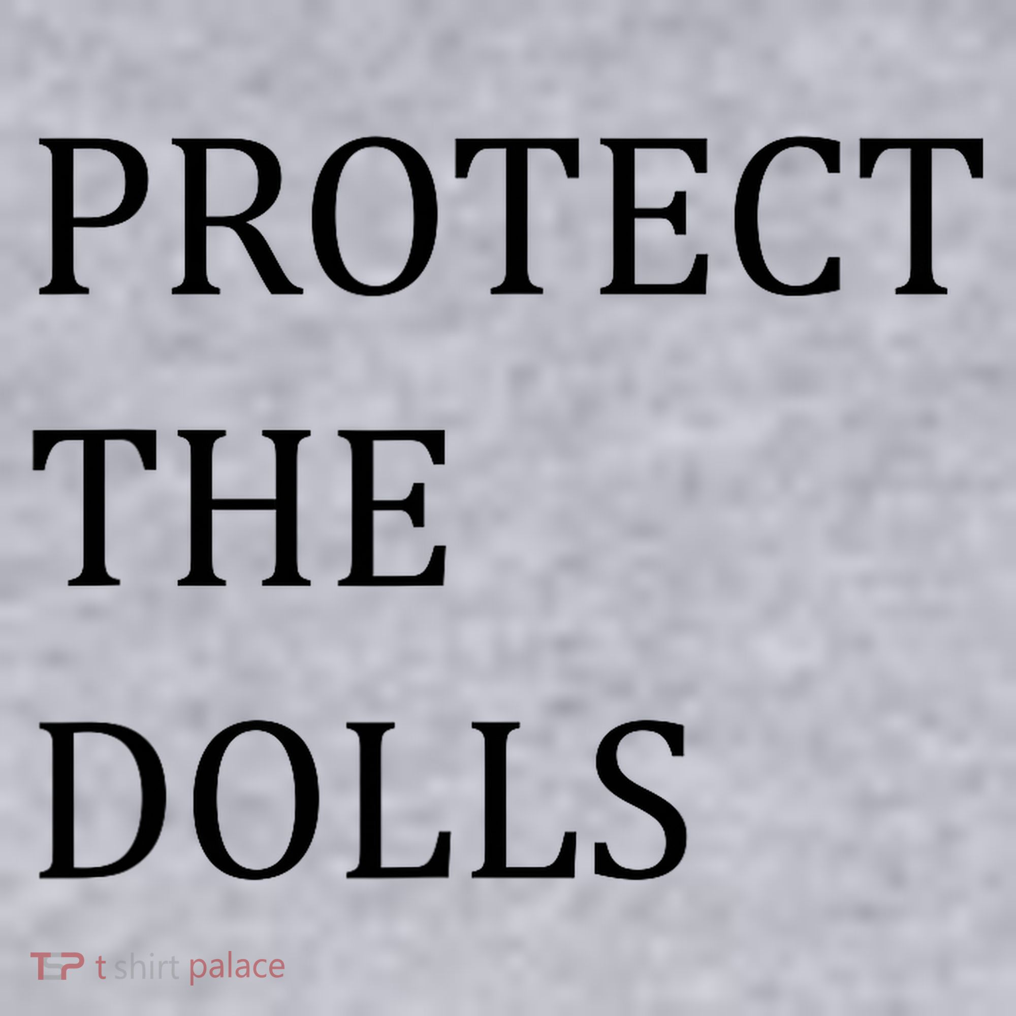 Funny Protect The Dolls Women's Sweatshirt
