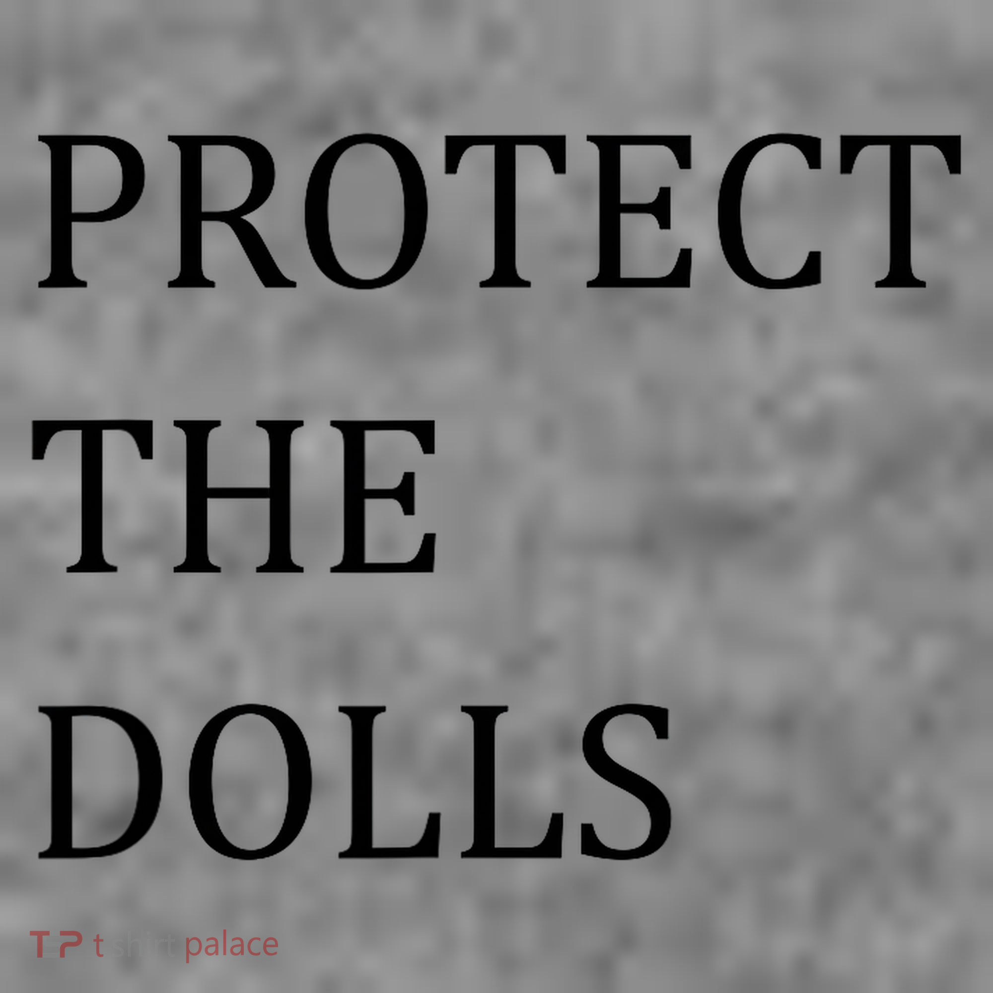 Funny Protect The Dolls Toddler Hoodie