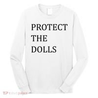 Funny Protect The Dolls Long Sleeve Shirt thumb 0
