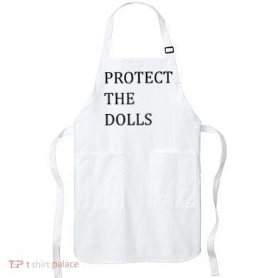 Funny Protect The Dolls Apron