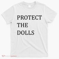 Funny Protect The Dolls T-Shirt thumb 0