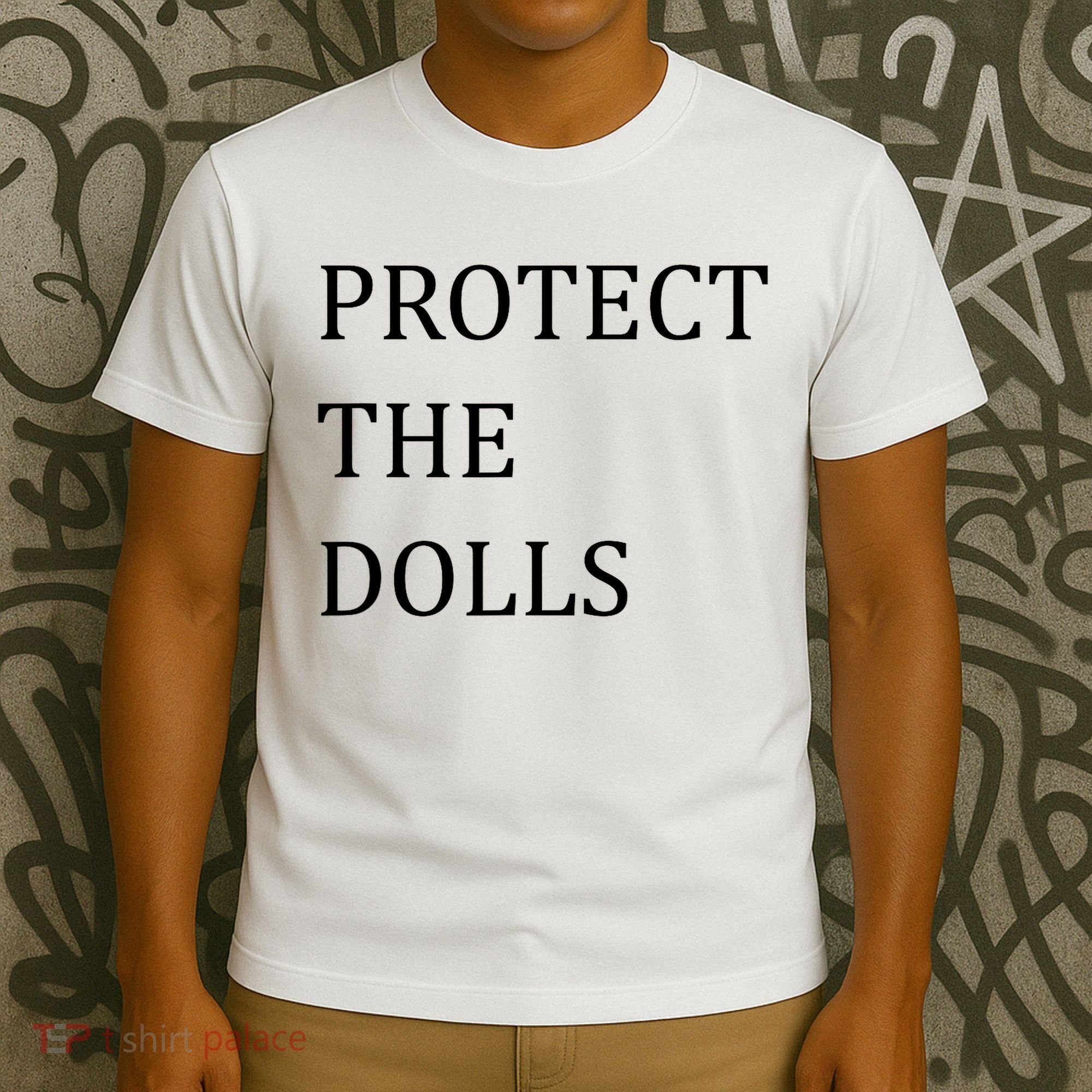 Funny Protect The Dolls T-Shirt
