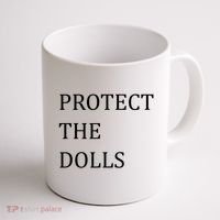 Funny Protect The Dolls Coffee Mug thumb 1