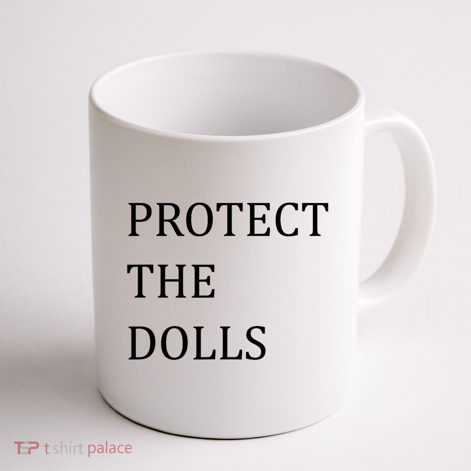 Funny Protect The Dolls Coffee Mug