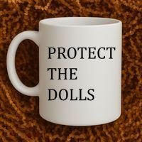 Funny Protect The Dolls Coffee Mug thumb 2