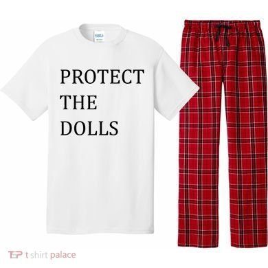 Funny Protect The Dolls Pajama Set