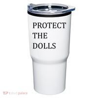 Funny Protect The Dolls Tumbler thumb 0