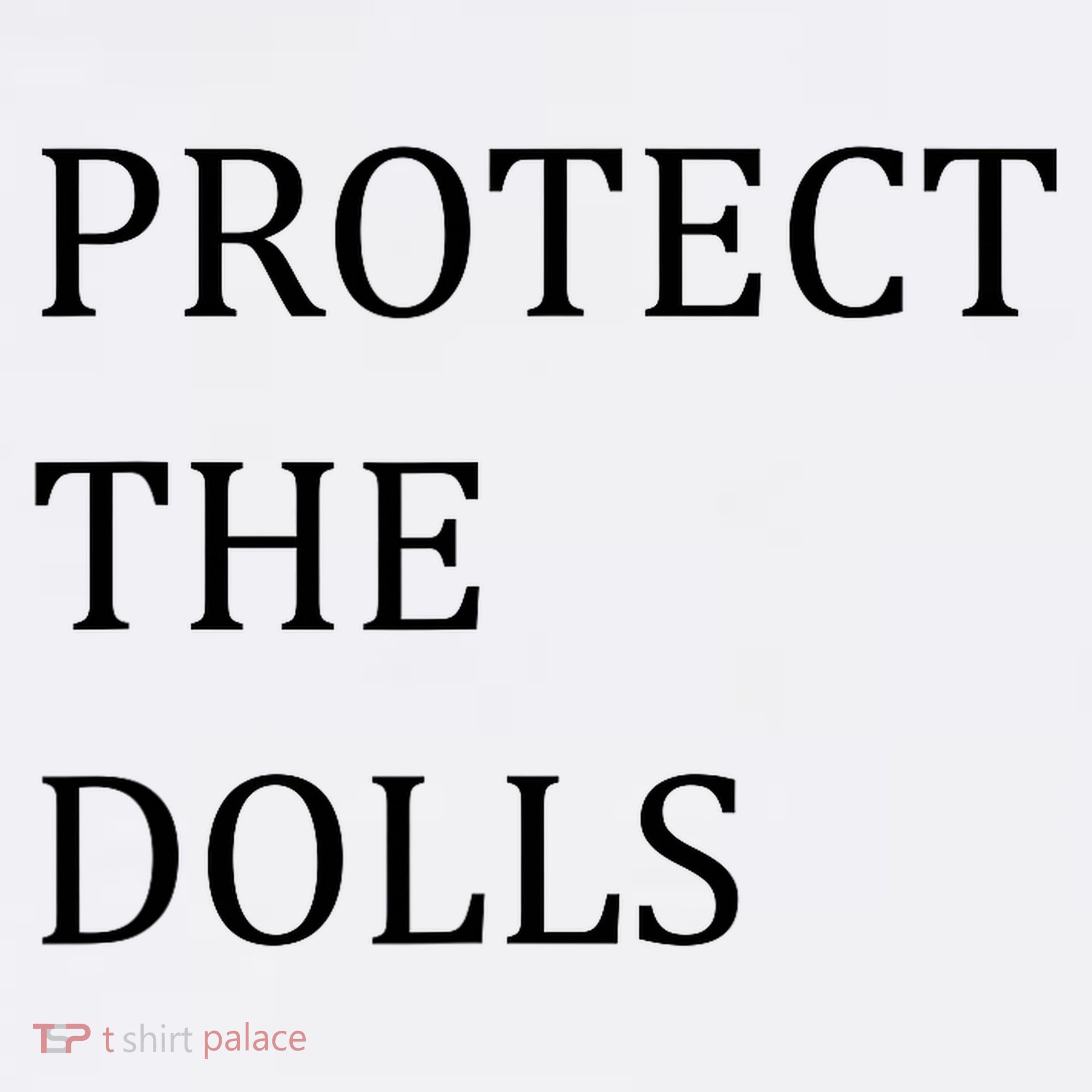 Funny Protect The Dolls Mousepad