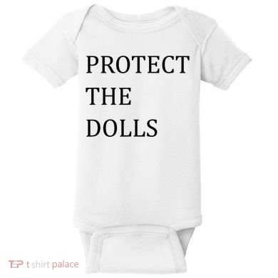 Funny Protect The Dolls Baby Bodysuit