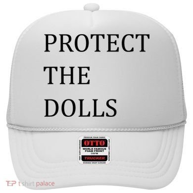 Funny Protect The Dolls Hat