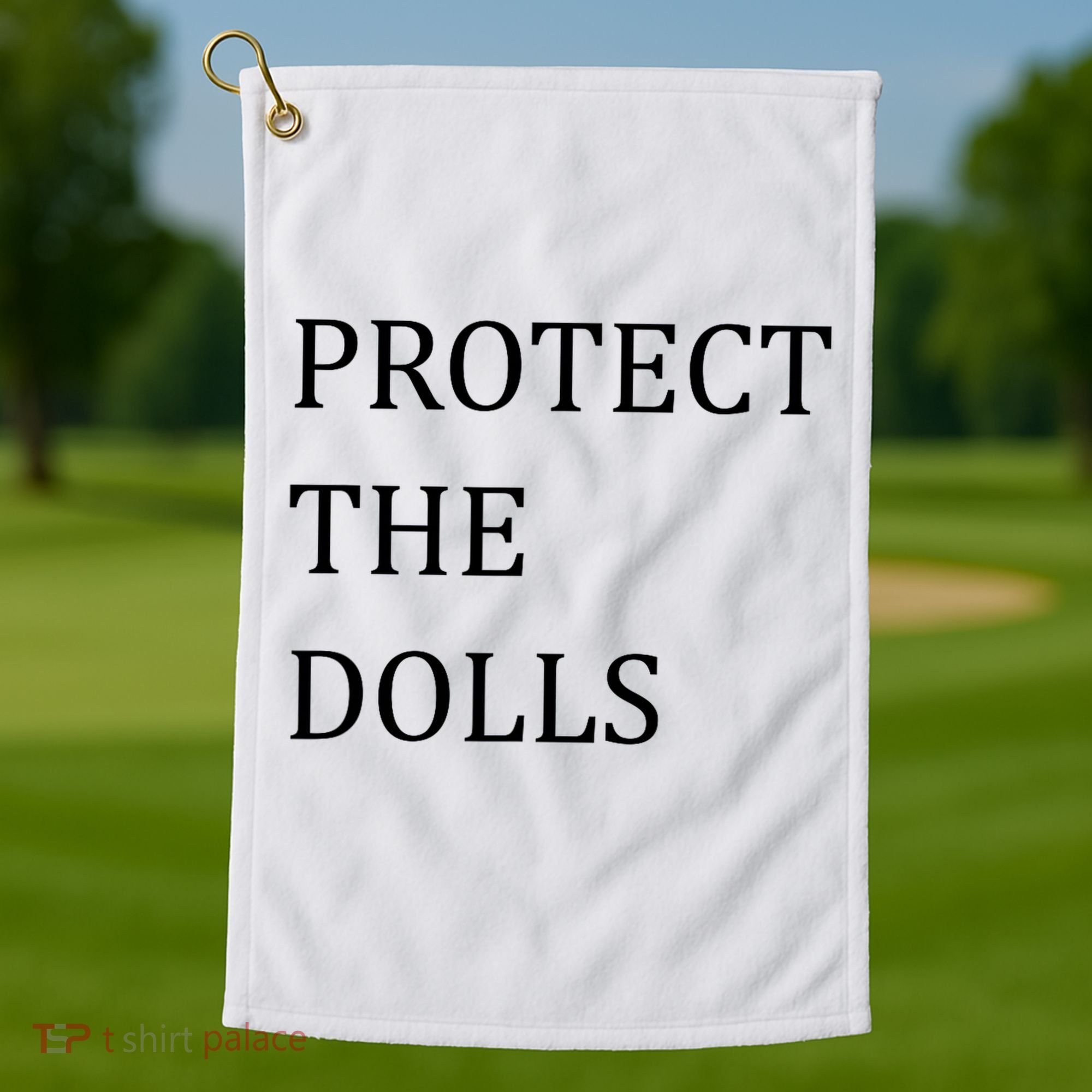 Funny Protect The Dolls Golf Towel