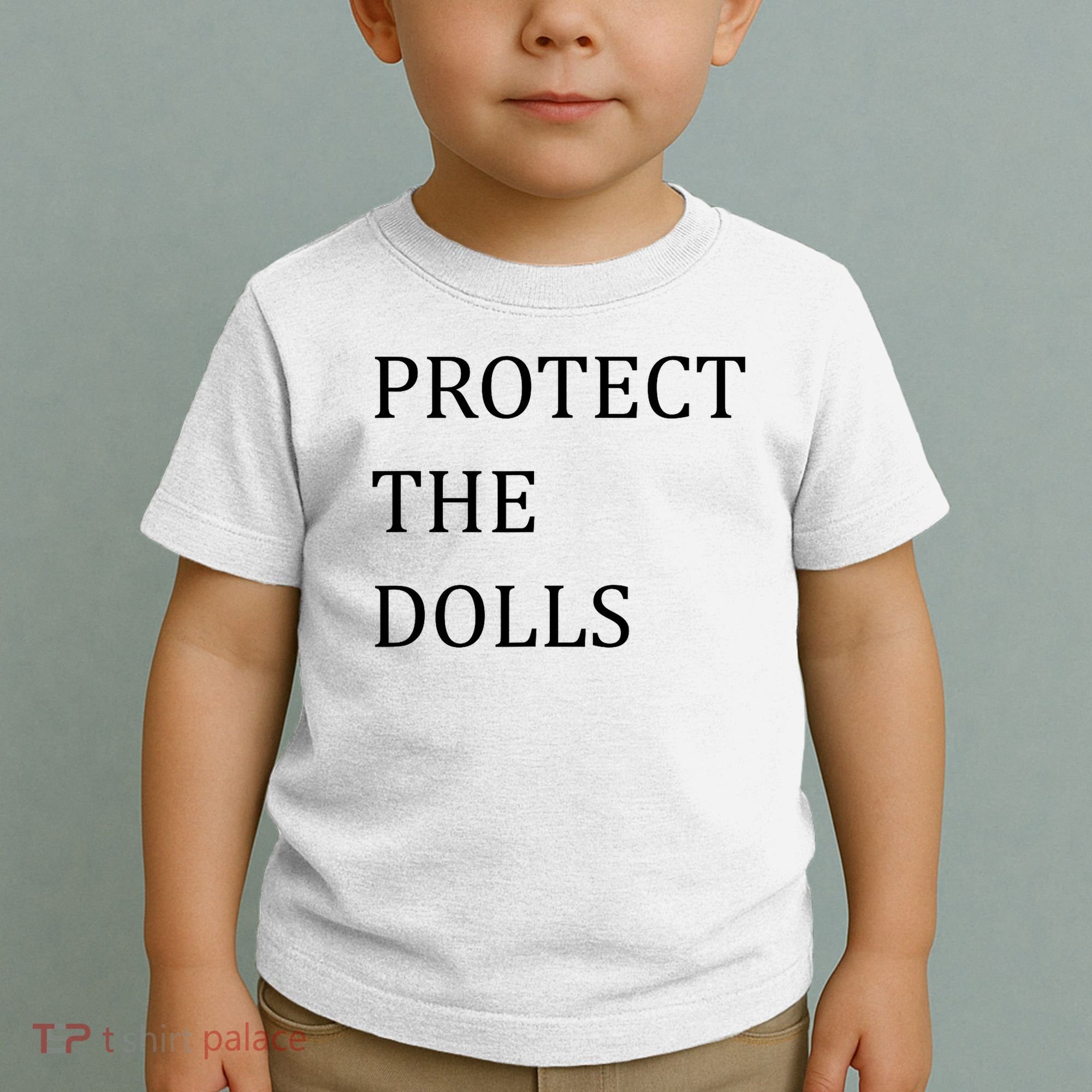 Funny Protect The Dolls Toddler T-Shirt